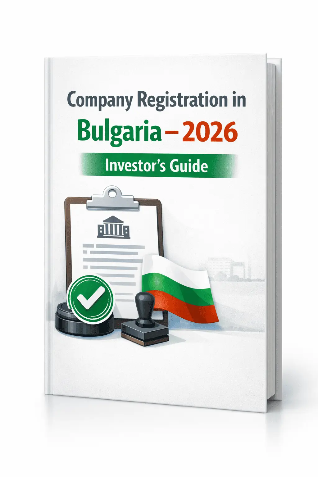 Company Registration Bulgaria: Your 2026 Investor Guidebook