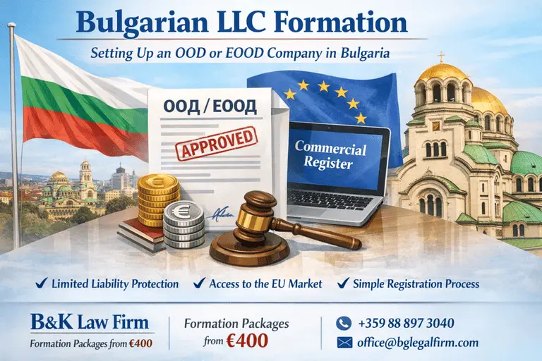 Bulgarian Limited Liability Company Formation OOD/EOOD, Requirements, Steps & Costs Starting from €400